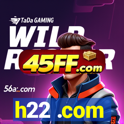 h22 .com